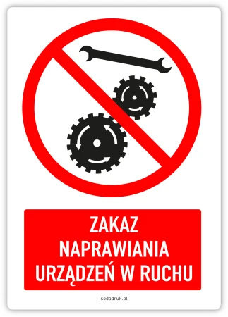 Zakaz naprawiania urządzeń w ruchu - naklejka