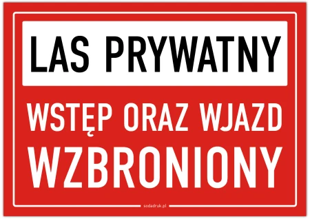 Las prywatny, wstęp oraz wjazd wzbroniony - tabliczka