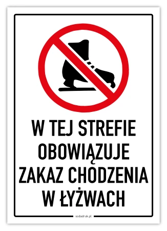 W tej strefie obowiązuje zakaz chodzenia w łyżwach - tabliczka
