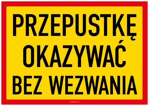 Przejdź do produktu Przepustkę okazywać bez wezwania – tabliczka
