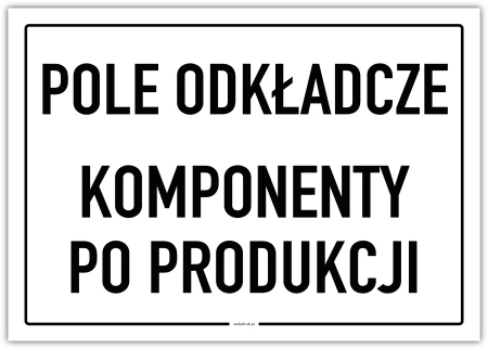POLE ODKŁADCZE komponenty po produkcji – tabliczka