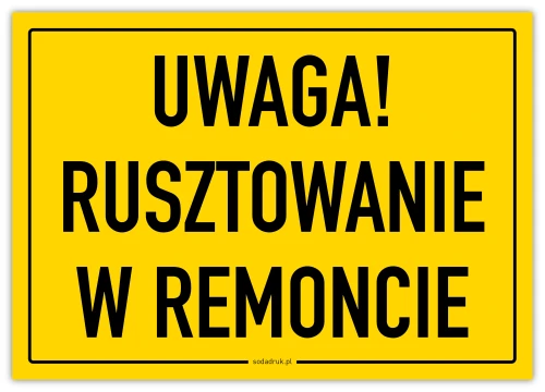 Przejdź do produktu Uwaga! Rusztowanie w remoncie – tabliczka