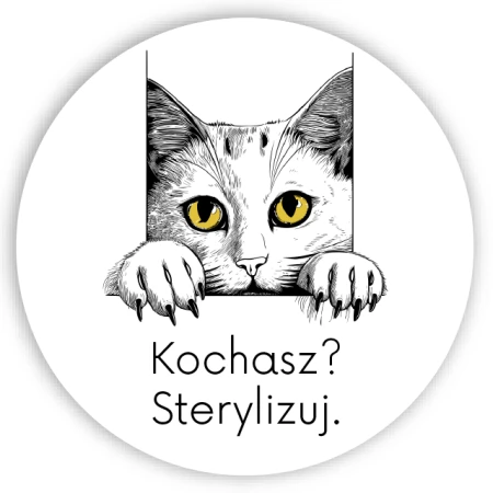 Sterylizacja i kastracja zwierząt Kampania Społeczna - naklejki fi60mm