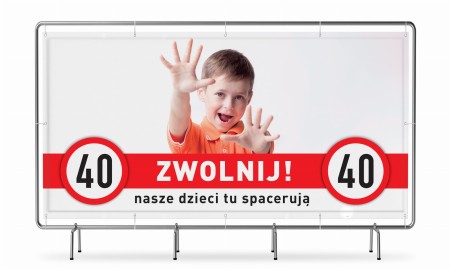 ZWOLNIJ! nasze dzieci tu spacerują – baner 200x100cm, ograniczenie prędkości do 40km/h