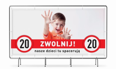 ZWOLNIJ! nasze dzieci tu spacerują – baner 200x100cm, ograniczenie prędkości do 20km/h