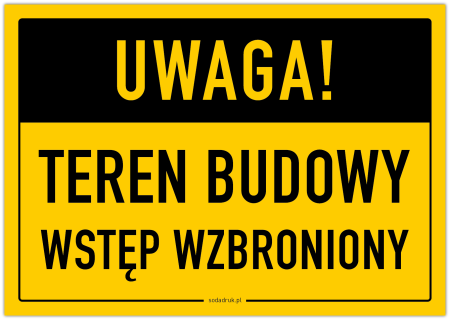 Teren budowy wstęp wzbroniony – tabliczka