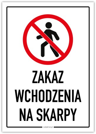 ZAKAZ WCHODZENIA NA SKARPY – tabliczka