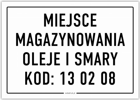 Miejsce magazynowania oleje i smary, kod odpadu: 13 02 08 – tabliczka