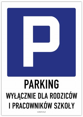 Parking dla rodziców i pracowników szkoły - tabliczka