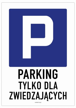 Parking tylko dla zwiedzających - tabliczka