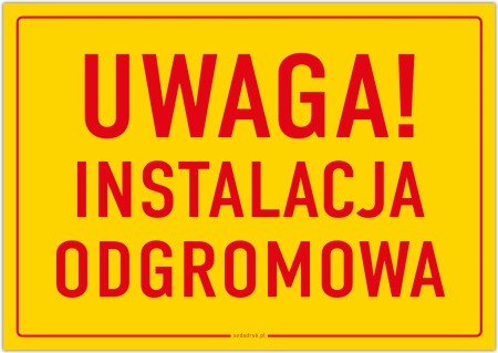 Uwaga instalacja odgromowa – tabliczka