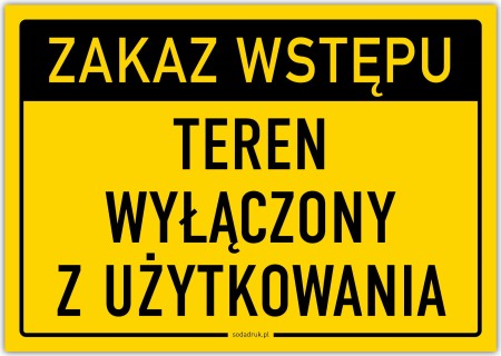 Zakaz wstępu! Teren wyłączony z użytkowania – tabliczka