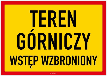 Teren górniczy – wstęp wzbroniony – tabliczka