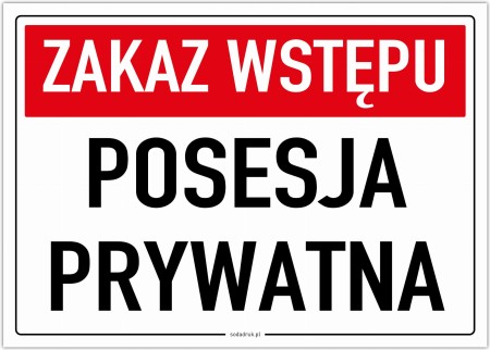 Zakaz wstępu, posesja prywatna - tabliczka