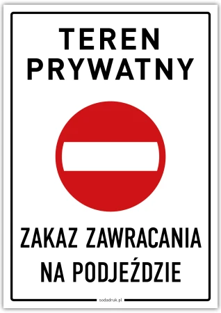 Zakaz zawracania na podjeździe - tabliczka
