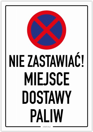 Nie zastawiać! Miejsce dostawy paliw - tabliczka