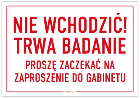 Nie chodzić trwa badanie - tabliczka