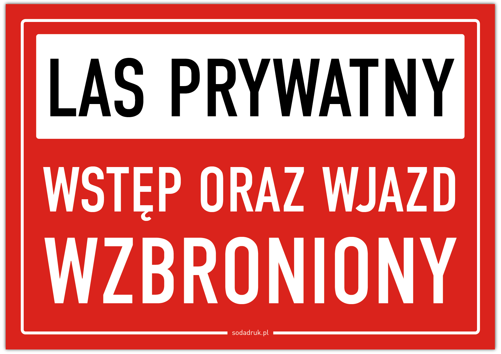 Las prywatny, wstęp oraz wjazd wzbroniony - tabliczka