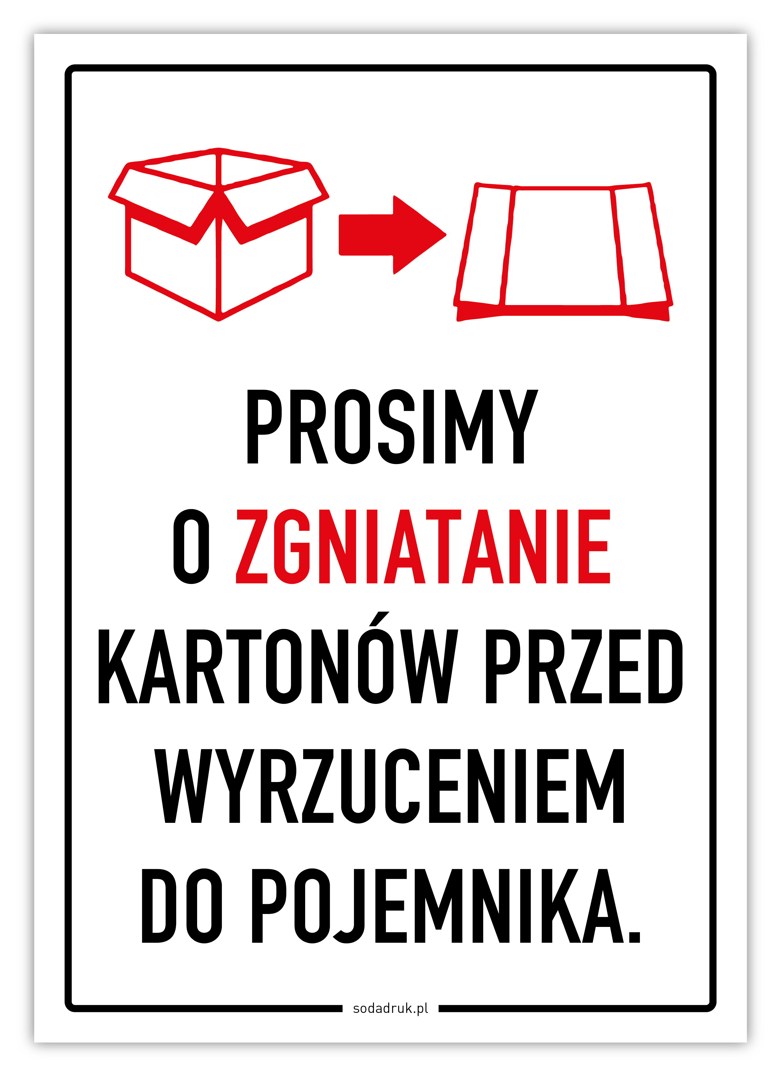 Prosimy o zgniatanie kartonów przed wyrzuceniem do pojemnika - tabliczka
