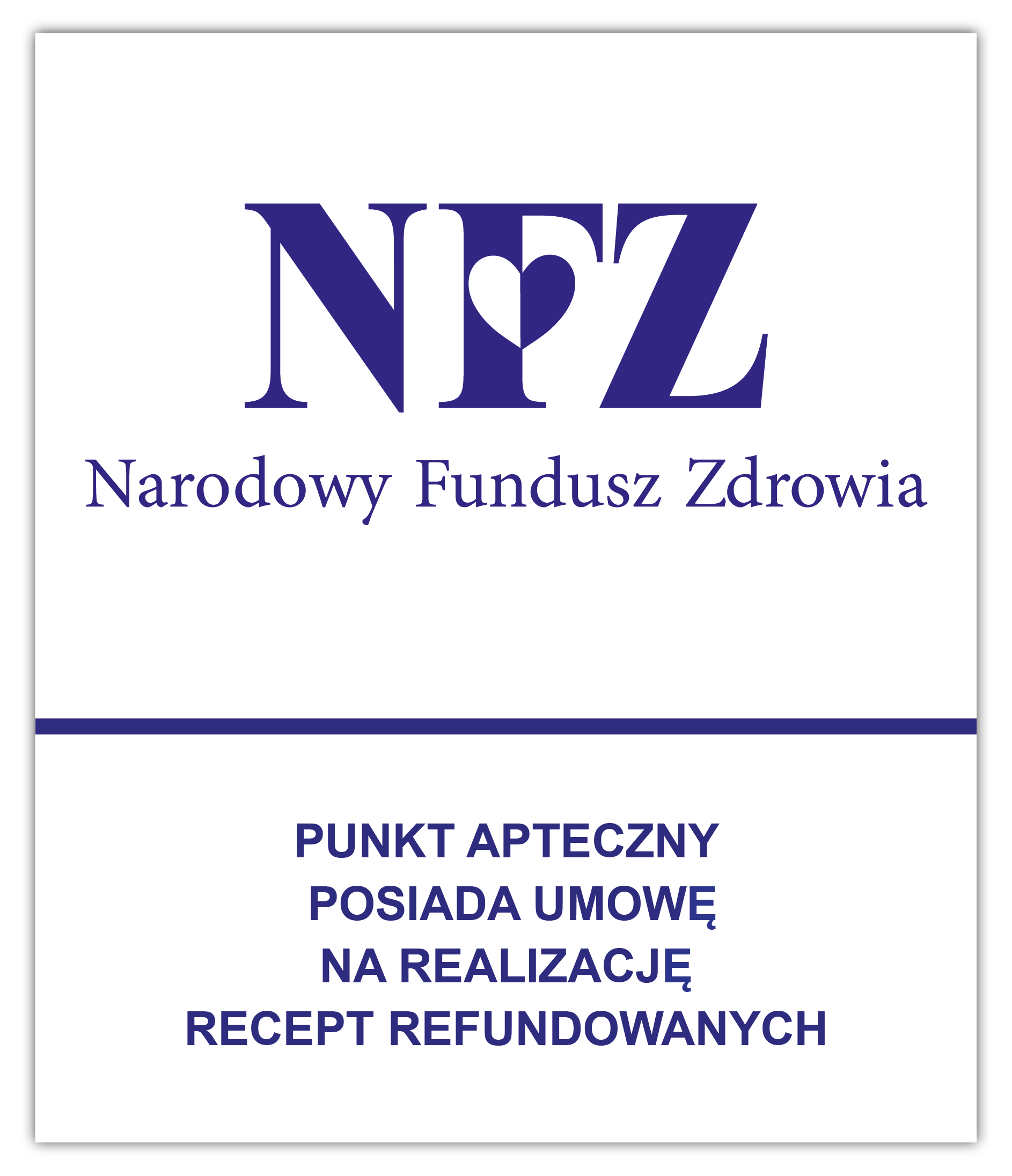 NFZ - Punkt apteczny posiada umowę na realizację recept refundowanych - tabliczka
