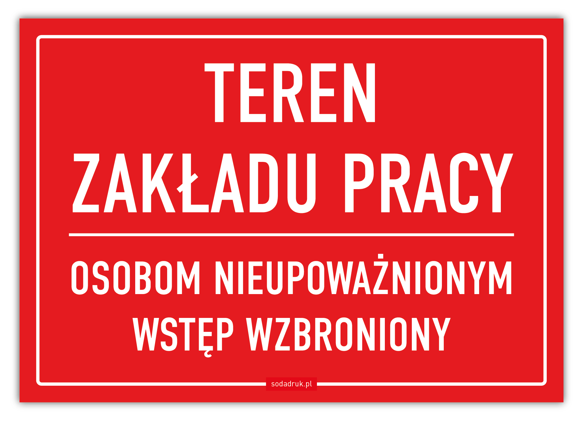 Teren zakładu pracy -  tabliczka