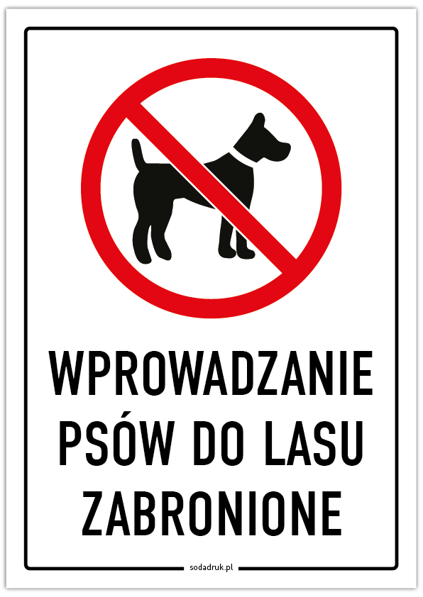 Wprowadzanie psów do lasu zabronione - tabliczka Wprowadzanie psów do lasu zabronione - tabliczka