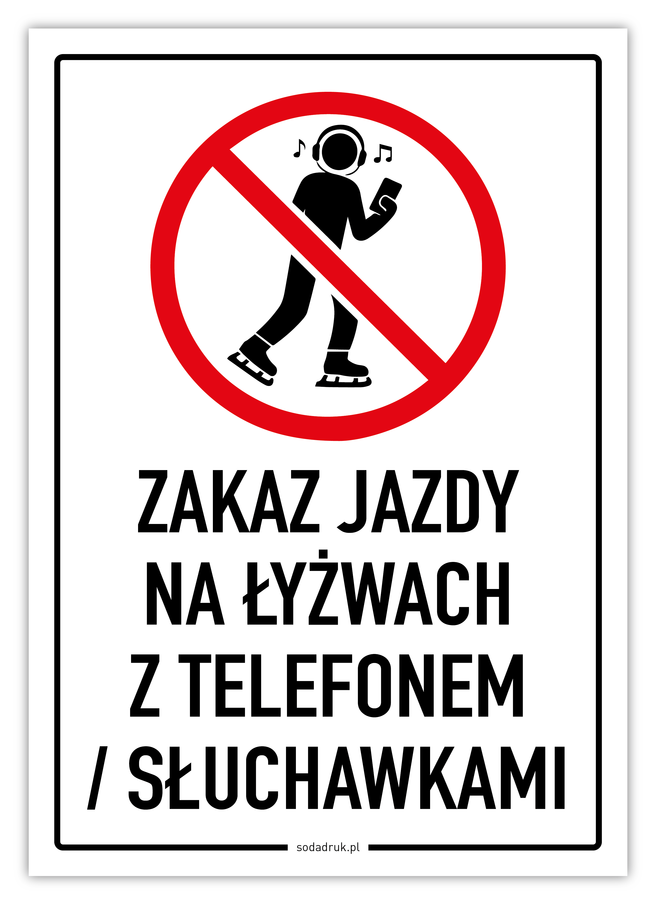 Zakaz jazdy na łyżwach z telefonem/słuchawkami - tabliczka