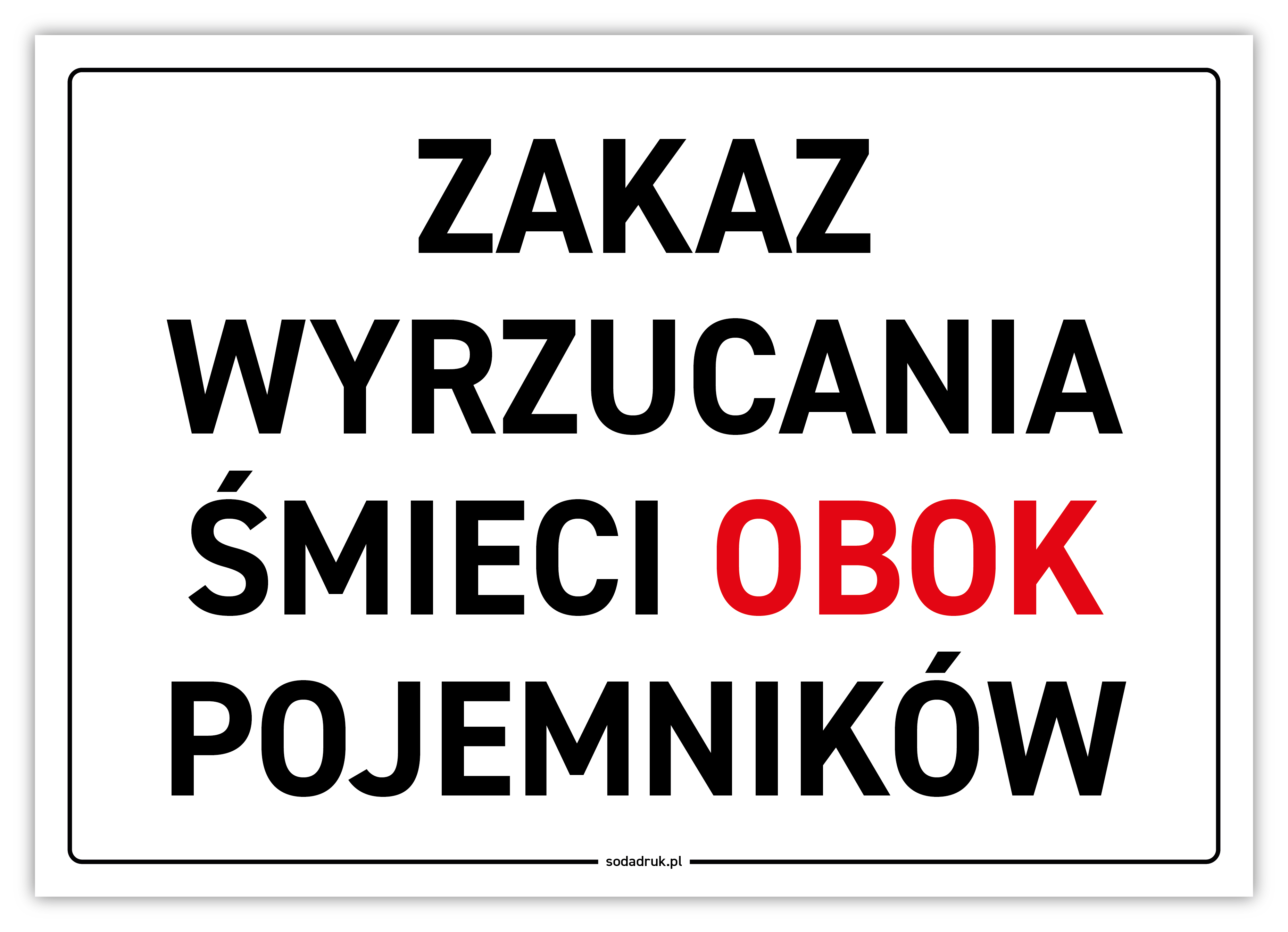 Zakaz wyrzucania śmieci obok pojemników - tabliczka