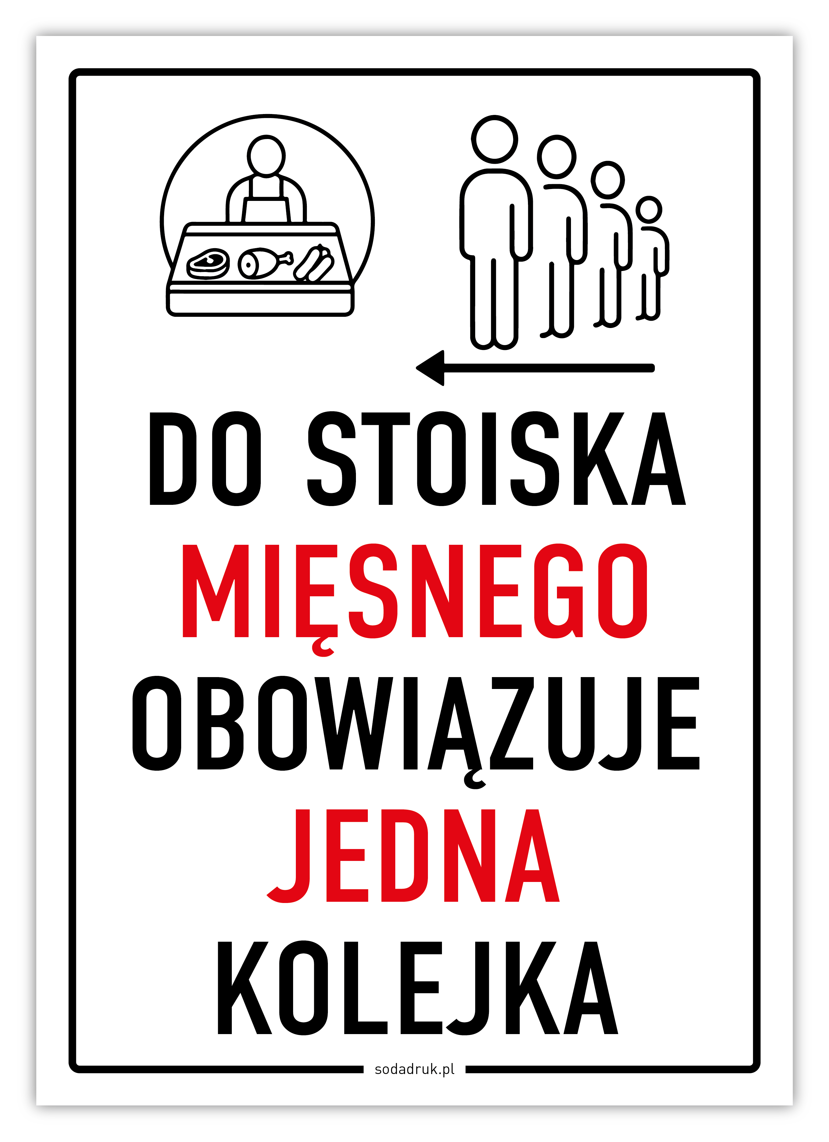 Do stoiska mięsnego obowiązuje jedna kolejka – tabliczka Do stoiska mięsnego obowiązuje jedna kolejka – tabliczka