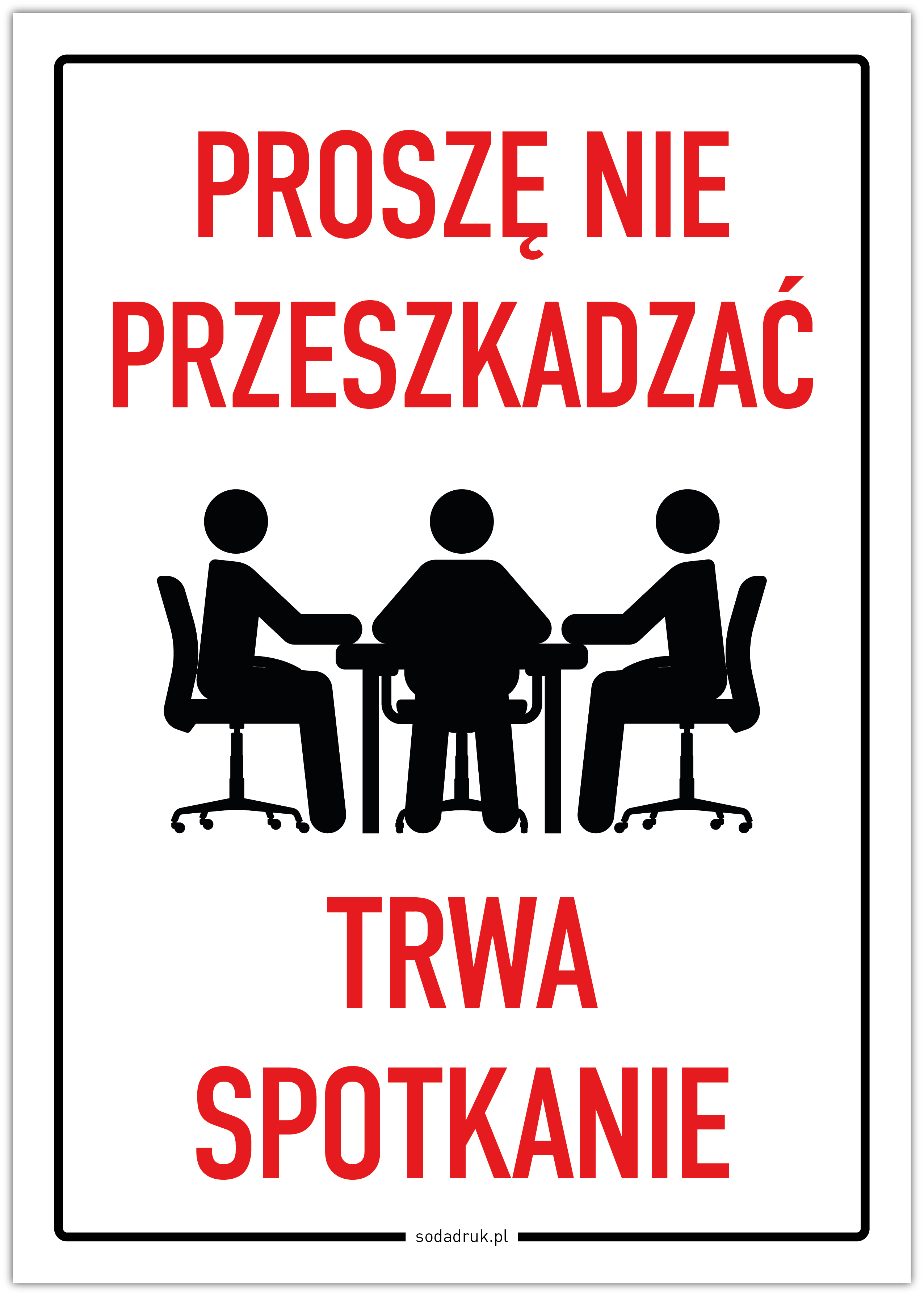 Proszę nie przeszkadzać trwa spotkanie - tabliczka