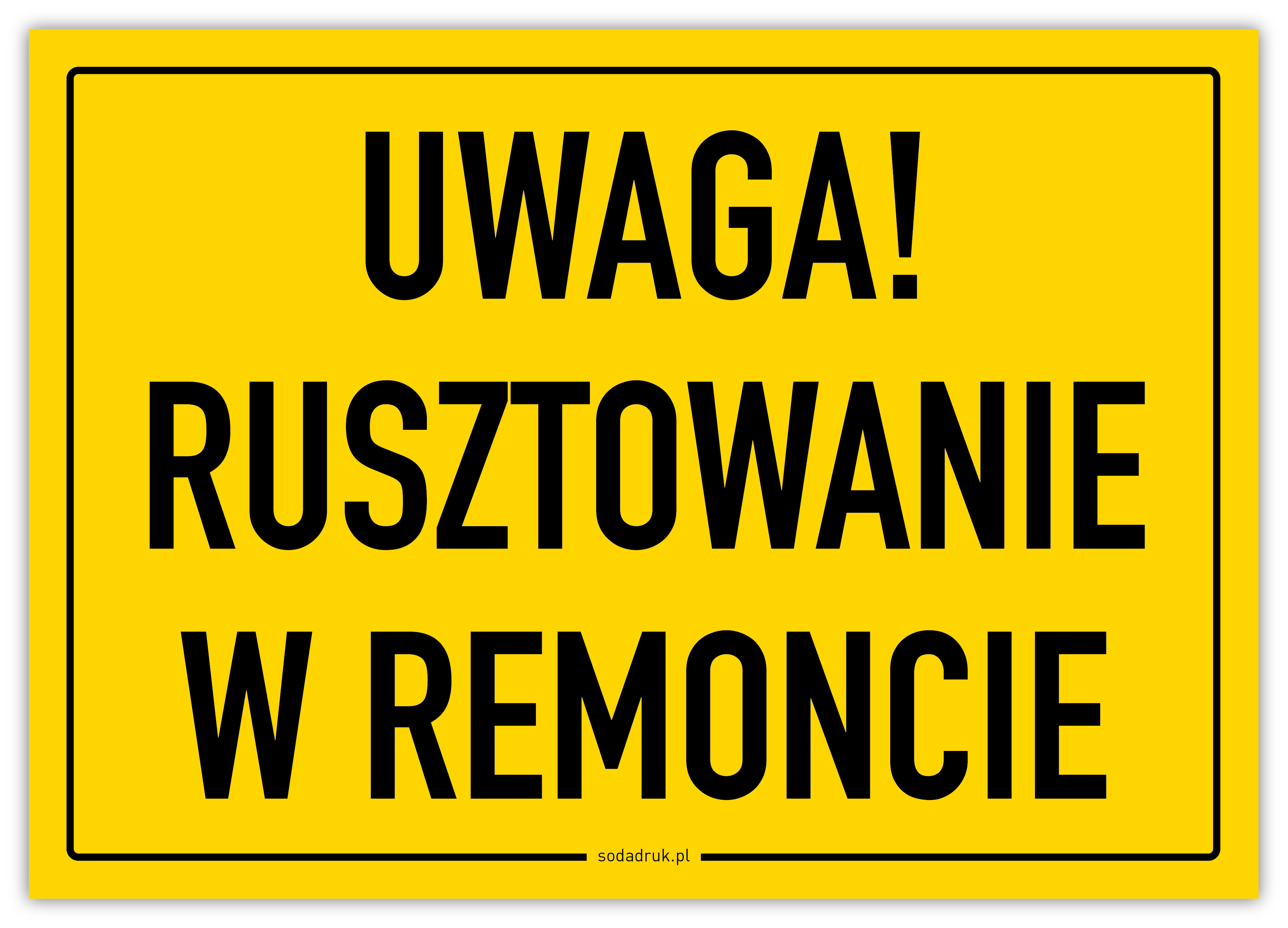 Uwaga! Rusztowanie w remoncie – tabliczka
