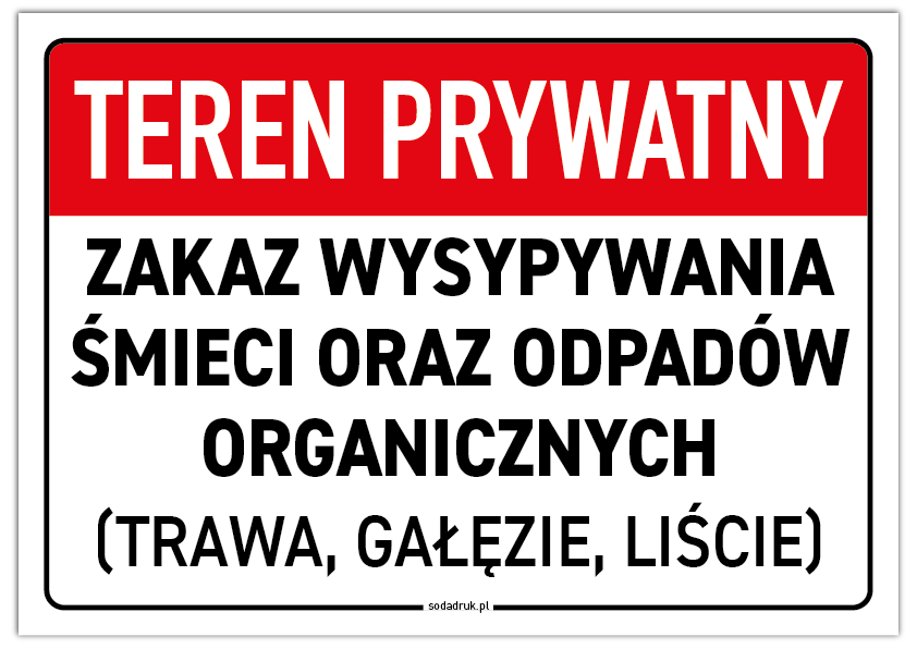 Zakaz wysypywania śmieci oraz odpadów - tabliczka